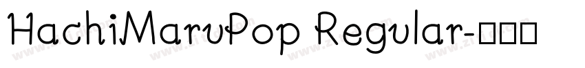 HachiMaruPop Regular字体转换 HachiMaruPop Regular字体转换